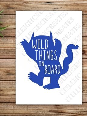 *2 for $20* Wild Things on Board vinyl decal Sticker Handcrafted